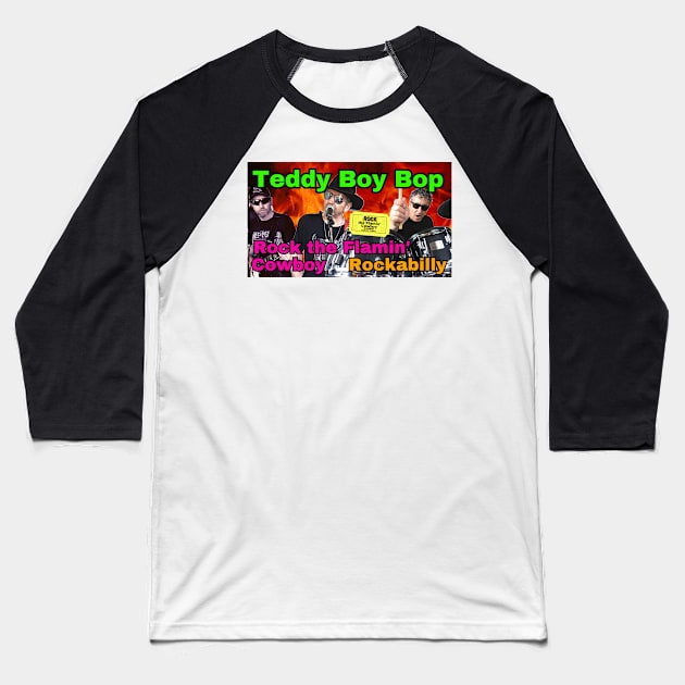 Copy of ROCK the Flamin Cowboy Teddy Boy Bop Baseball T-Shirt by anothercoffee